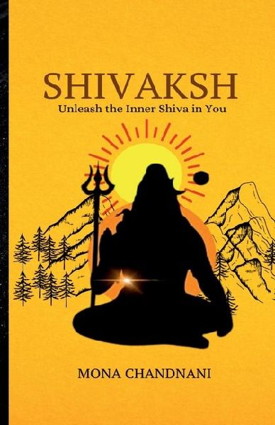Shivaksh: Unleash the Inner Shiva in You