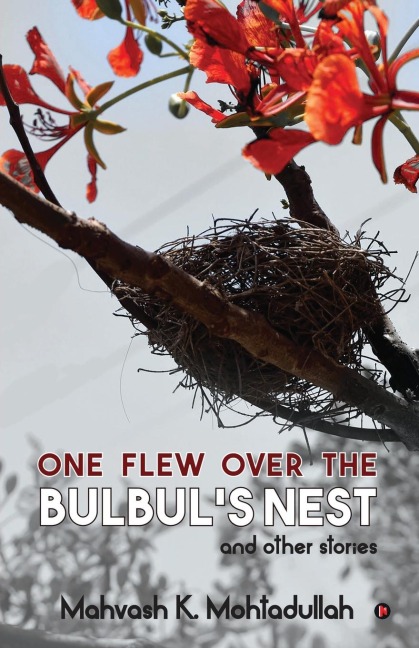 One Flew over the Bulbul's Nest and Other Stories