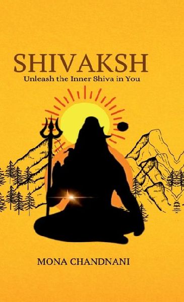 SHIVAKSH: Unleash the Inner Shiva in You