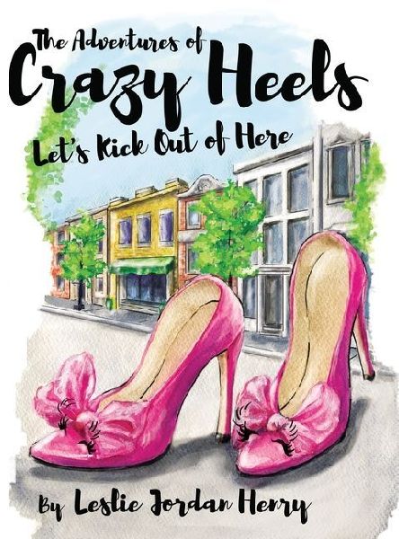 The Adventures of Crazy Heels: Let's Kick Out of Here