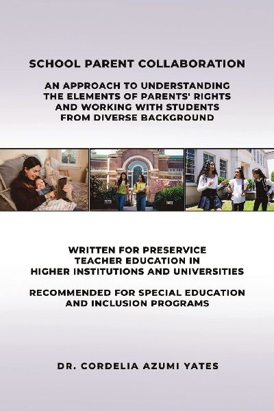 School Parent Collaboration: An Approach to Understanding the Elements of Parents' Rights and Working with Students from Diverse Backgrounds