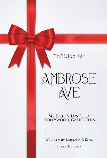 Memoirs of Ambrose Ave: My Life in Los Feliz, Hollywood, California