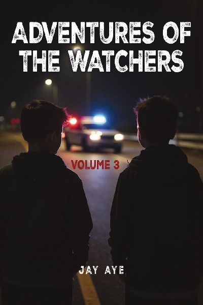 Adventures of The Watchers: Volume 3