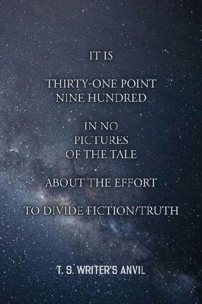 It is Thirty-One Point Nine Hundred In No Pictures Of the Tale About the Effort To Divide Fiction/Truth
