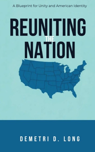 Reuniting the Nation: A Blueprint for Unity and American Identity