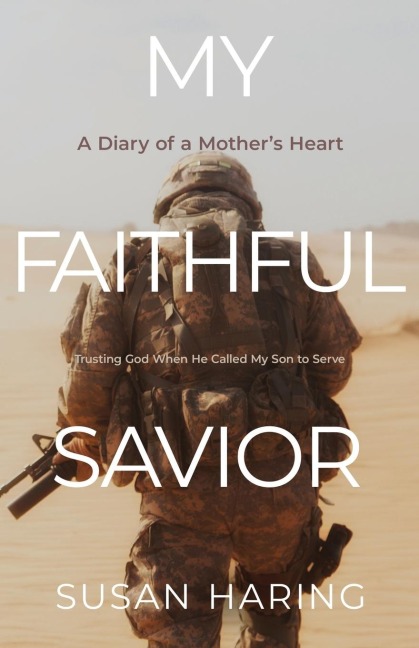 My Faithful Savior: A Diary of a Mothers Heart