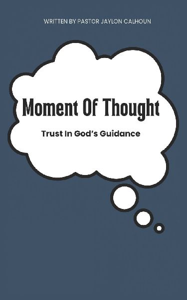 Moments of Thought: Trust In Gods Guidance