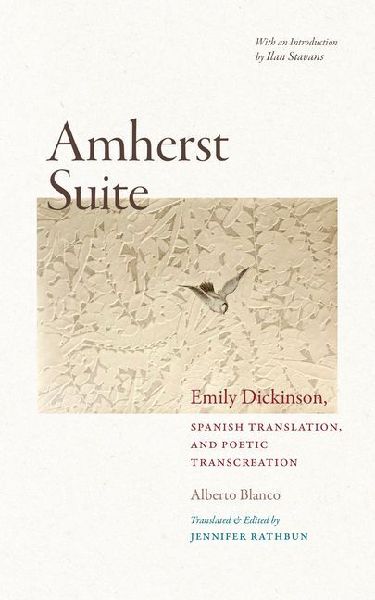 Amherst Suite: Emily Dickinson, Spanish Translation & Poetic Transcreation