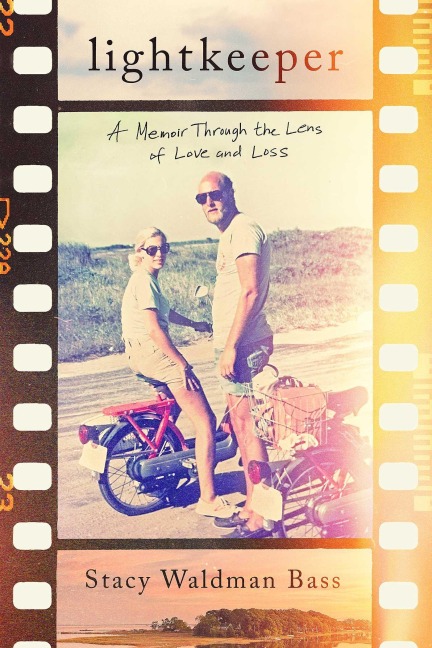 Lightkeeper: A Memoir Through the Lens of Love and Loss