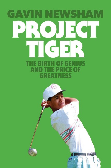 Project Tiger: The Birth of Genius and the Price of Greatness