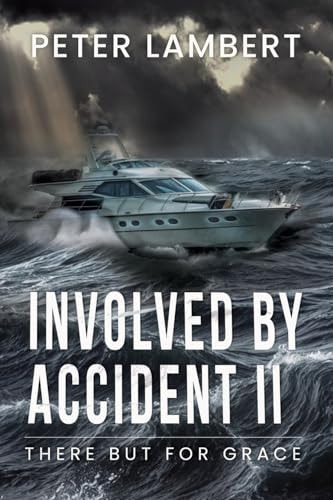 Involved by Accident II There But for Grace