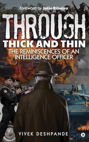 Through Thick and Thin The Reminiscences of an Intelligence Officer