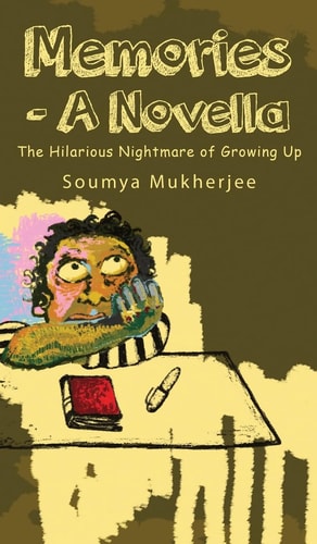 Memories- A Novella The Hilarious Nightmare of Growing Up
