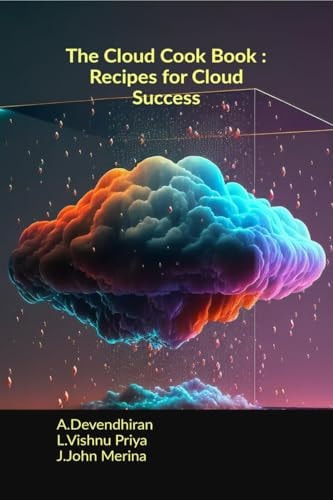The Cloud Cook Book Recipes for Cloud Success