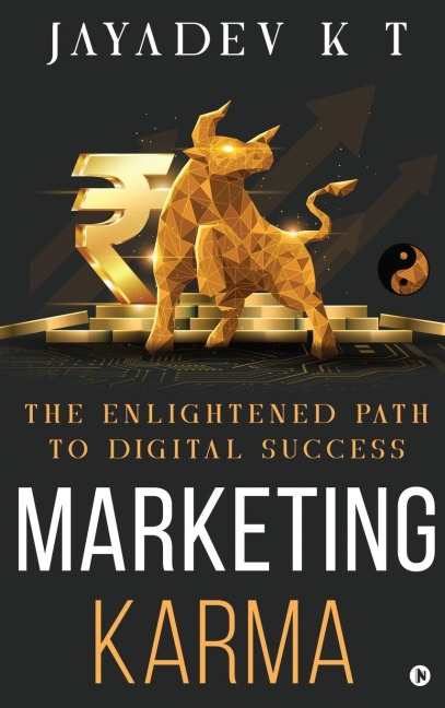 Marketing Karma: The Enlightened Path to Digital Success
