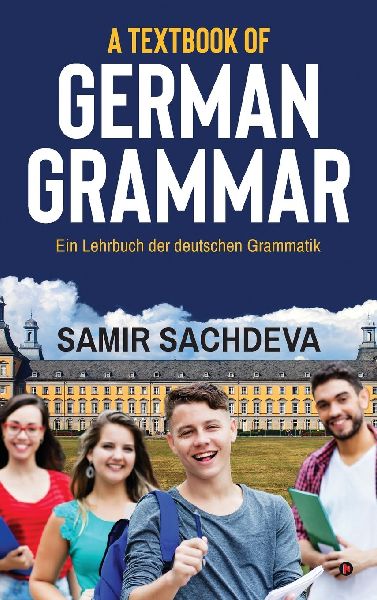 A Textbook of German Grammar: Ein Lehrbuch der deutschen Grammatik