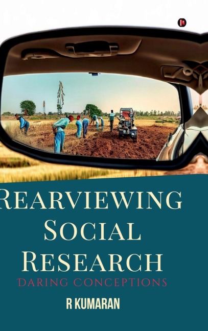 Rearviewing Social Research: Daring Conceptions