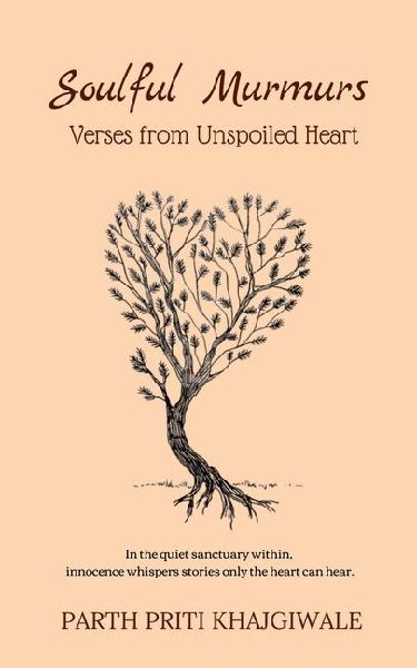 Soulful Murmurs: Verses from Unspoiled Heart