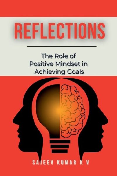 Reflections: The Role of Positive Mindset in Achieving Goals
