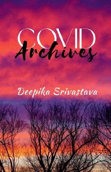Covid Archives: Nine shades of human emotions during Covid times