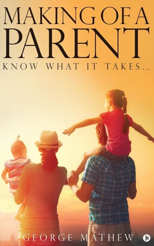 Making of a Parent Know What It Takes...