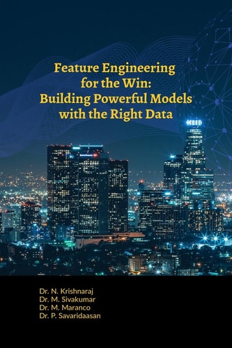 Feature Engineering for the Win Building Powerful Models with the Right Data