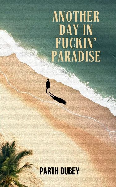 Another Day in Fuckin' Paradise
