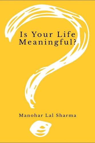 Is Your Life Meaningful? For a Better Lifestyle
