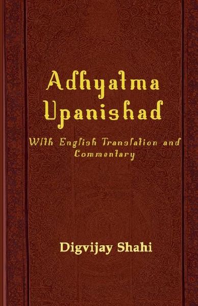 Adhyatma Upanishad: With English Translation and Commentary