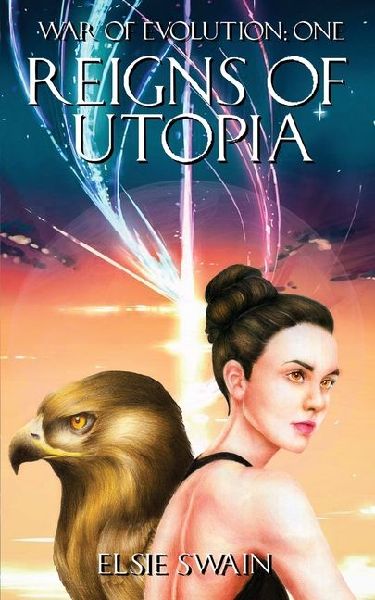 Reigns of Utopia: War Of Evolution: One (Revised Edition)