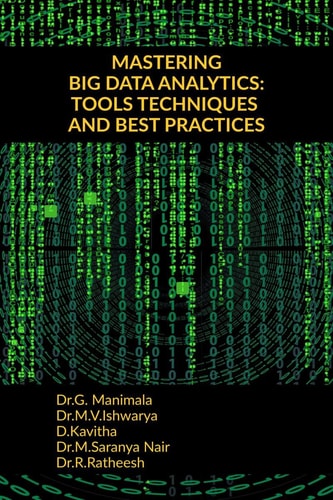 Mastering Big Data Analytics Tools Techniques and Best Practices