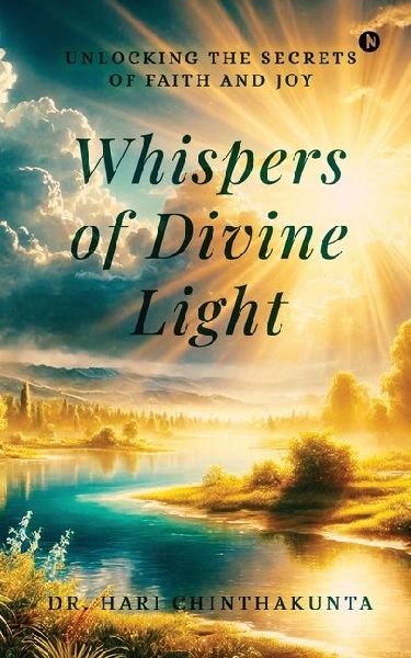 Whispers of Divine Light: Unlocking the Secrets of Faith and Joy