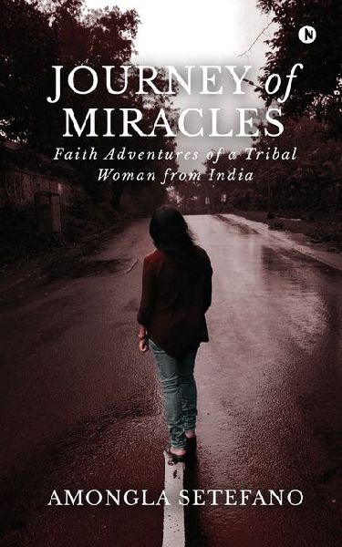 Journey of Miracles: Faith Adventures of a Tribal Woman from India: &#2980;&#3007;&#2992;&#3009;&#2965;&#3021;&#2965;&#3009;&#2993;&#2995;&#3021; &#2965;&#2980;&#3016;&#2965;&#2995;&#3021;100