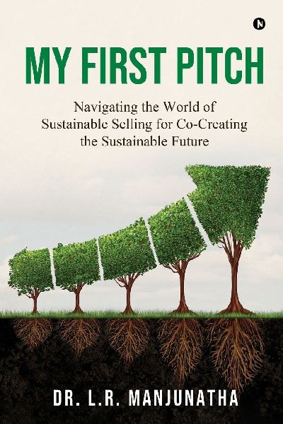 My First Pitch: Navigating the World of Sustainable Selling for Co-Creating the Sustainable future
