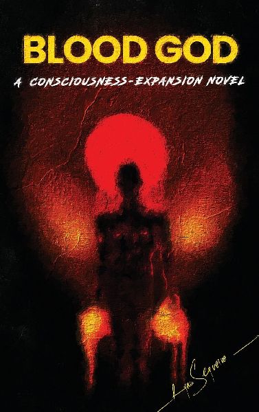 Blood God: A Consciousness-Expansion Novel