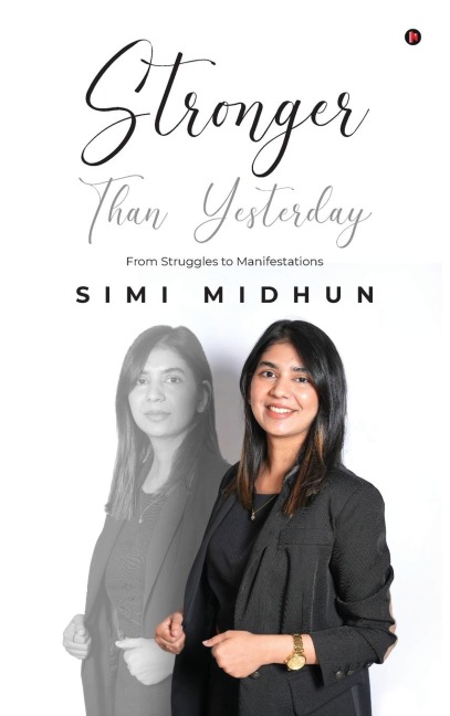 Stronger Than Yesterday: From Struggles to Manifestations