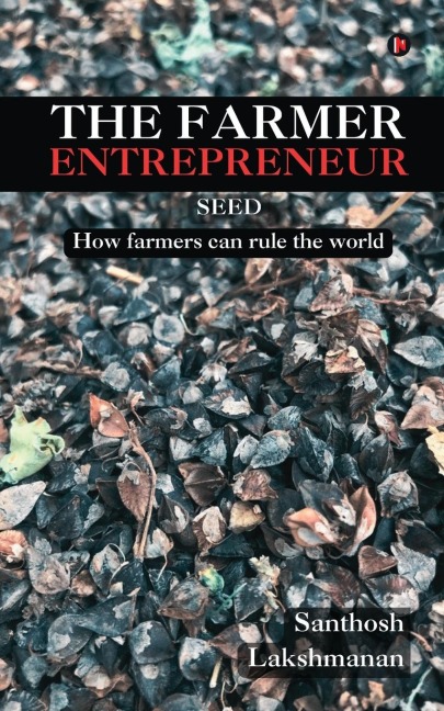 The Farmer Entrepreneur: Seed