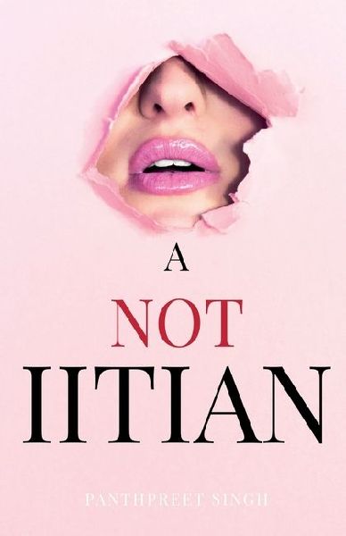 A Not Iitian: Why Not Iit