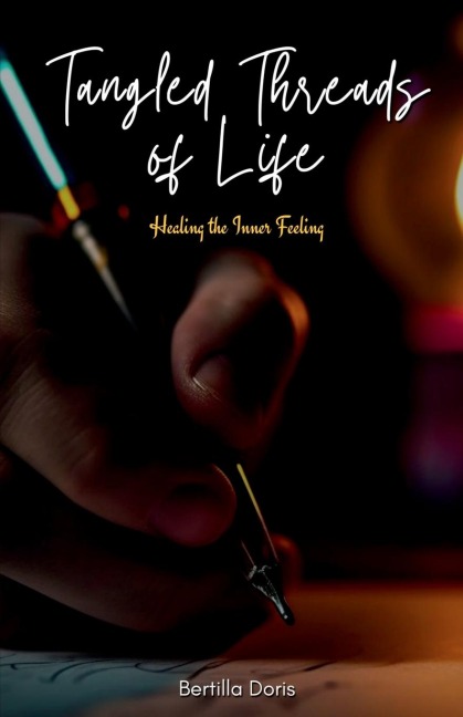Tangled Threads of Life: Healing The Inner Feeling