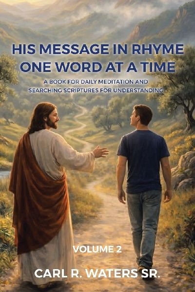 His Message In Rhyme One Word At a Time: A Book for Daily Meditation and Searching Scriptures for Understanding: Volume 2
