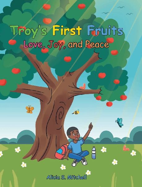 Troys First Fruits: Love, Joy, and Peace