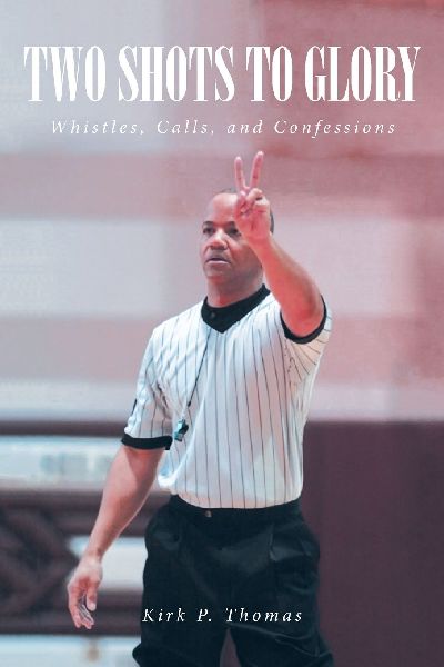 TWO SHOTS TO GLORY: Whistles, Calls, and Confessions