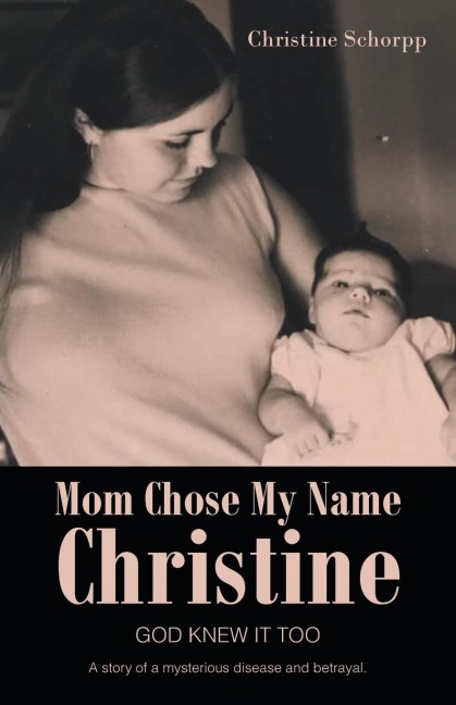 Mom Chose My Name Christine: GOD KNEW IT TOO