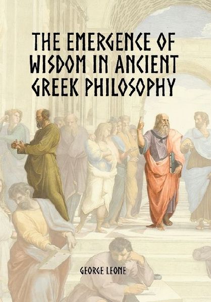 The Emergence of Wisdom in Ancient Greek Philosophy