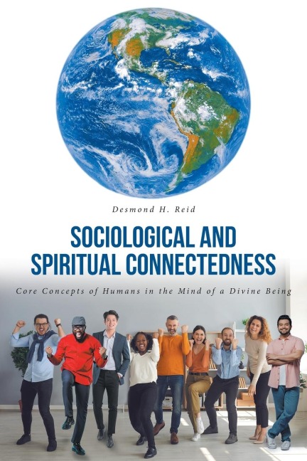 Sociological and Spiritual Connectedness: Core Concepts of Humans in the Mind of a Divine Being