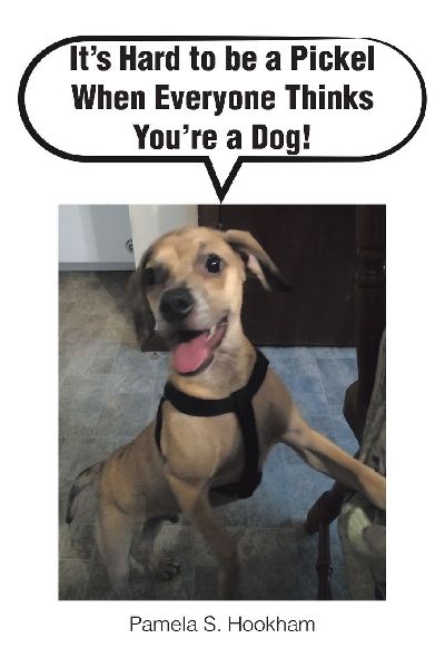 Its Hard to be a Pickel When Everyone Thinks Youre a Dog!