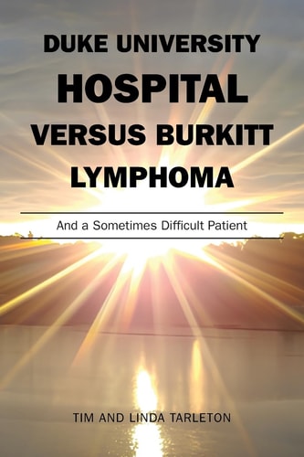 Duke University Hospital Versus Burkitt Lymphoma And a Sometimes Difficult Patient
