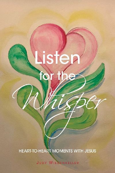 Listen for the Whisper: Heart-to-Heart Moments with Jesus