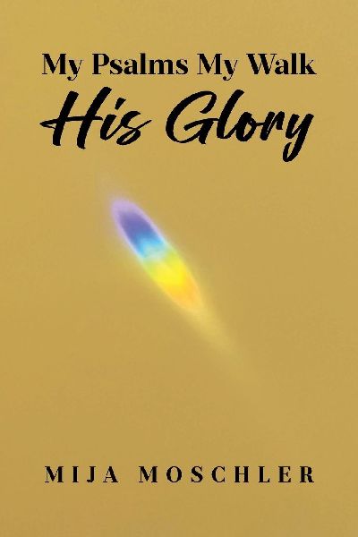 My Psalms My Walk His Glory