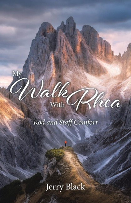 My Walk With Rhea: Rod and Staff Comfort